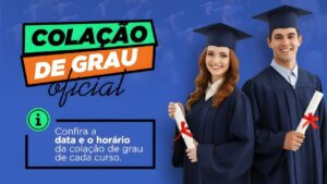 Leia mais sobre o artigo Comunicado: Confira Data e Horário da Colação de Grau Oficial 2025/2