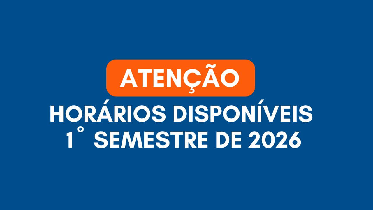 No momento, você está visualizando Horários para 1º Semestre de 2026 já estão disponíveis