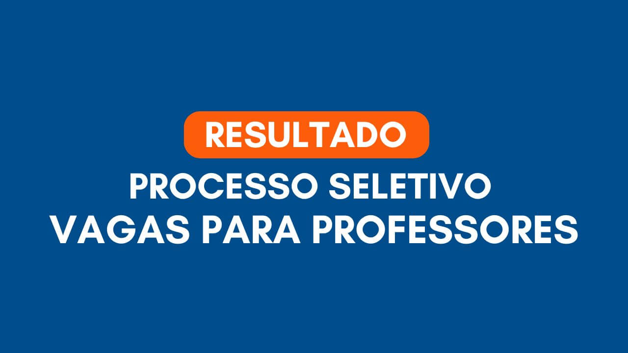 No momento, você está visualizando Resultado do Edital de Contratação de Professores – Janeiro de 2026